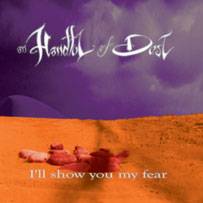 An Handful Of Dust : I'll Show You My Fear